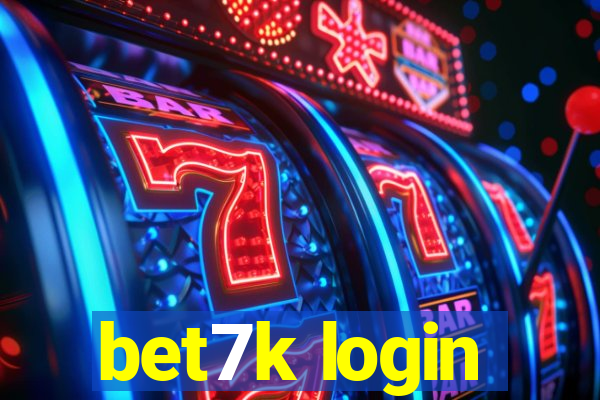 bet7k login